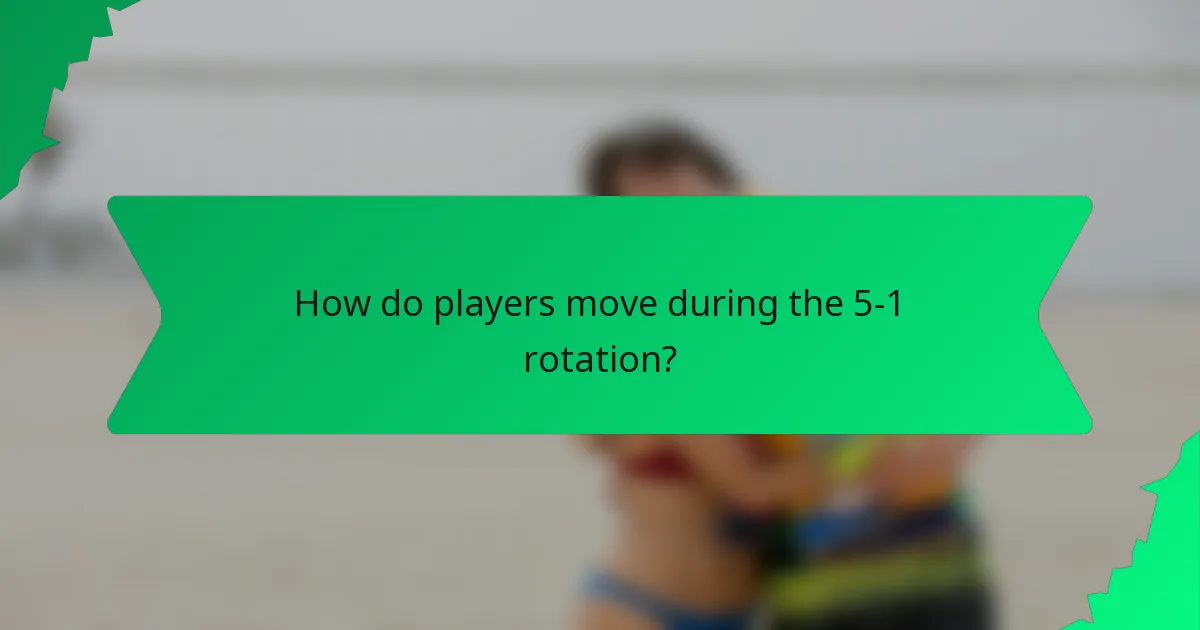How do players move during the 5-1 rotation?