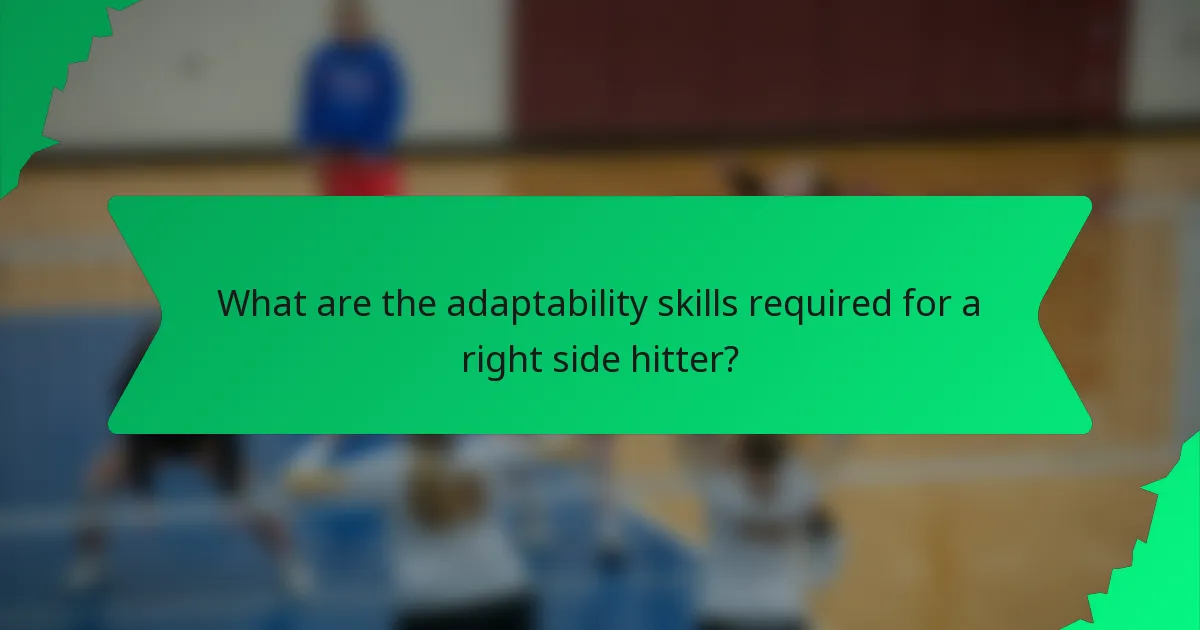 What are the adaptability skills required for a right side hitter?